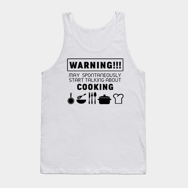 Warning, may spontaneously start talking about cooking Tank Top by Purrfect Corner